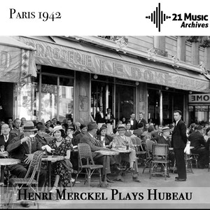 Henri Merckel Plays Hubeau (Paris, 1942)