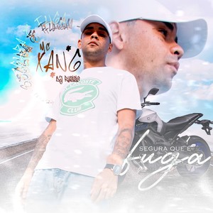 Segura Que É Fuga (Explicit)