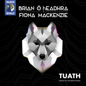 CELTIC Fiona Mackenzie / Brian Ó hEadhra: TUATH - Songs of the Northlands