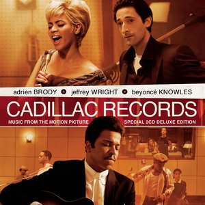 Cadillac Records - Music From The Motion Pictures