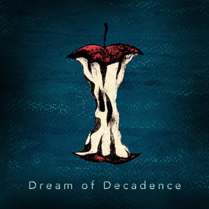 Dream of Decadence