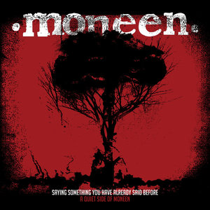 Saying Something You Have Already Said Before: A Quiet Side Of Moneen