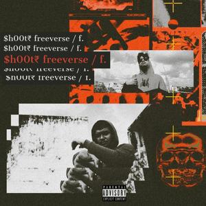 sh00tr freeverse (feat. KXRN) (Explicit)