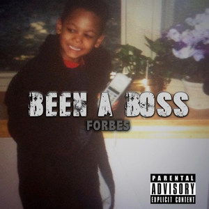 Been a Boss (Explicit)