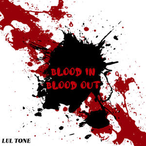 Blood In Blood Out (Explicit)