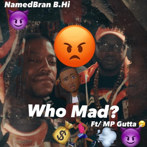 Who Mad (Explicit)