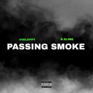 Passing smoke (feat. B.slime) [Explicit]