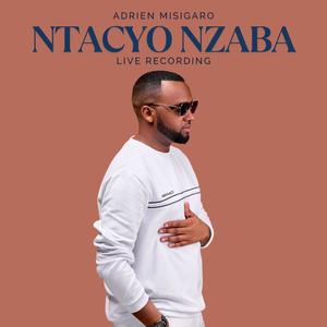 NZACYO NZABA (feat. Gentil Misigaro) (Live)