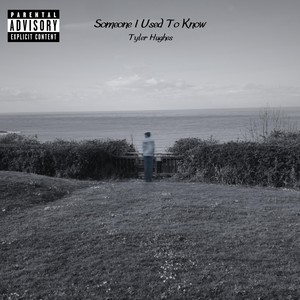 Someone I Used To Know - EP (Explicit)