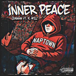 Inner Peace (feat. K. Wilz) [Explicit]