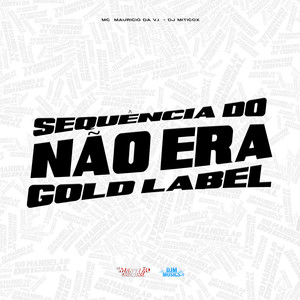 Sequencia Não Era Gold Label (Explicit)