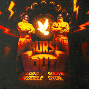 BURST OUT (feat. Godswill Oyor)