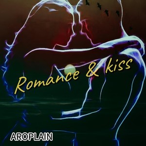 Romance & Kiss (Explicit)