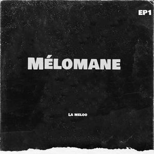 Melomane (Explicit)