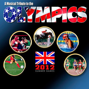 A Musical Tribute to the Olympics - 2012 Summer Games