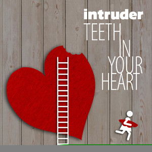 Teeth in Your Heart