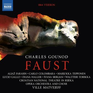 GOUNOD, C.: Faust (1864 version) [Opera] [Sung in French] [Farasin, Colombara, Tepponen, Rijeka Opera Symphony and Choir, Matvejeff]