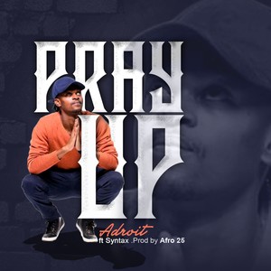 Pray Up (Explicit)