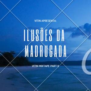 Ilusões da madrugada Parte II (Explicit)