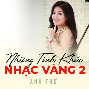 Anh Thơ Và Những Tình Khúc Nhạc Vàng 2