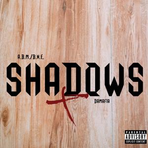 SHADOWS (Explicit)