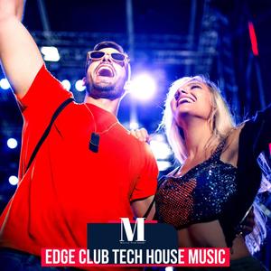 Edge Club Tech House Music