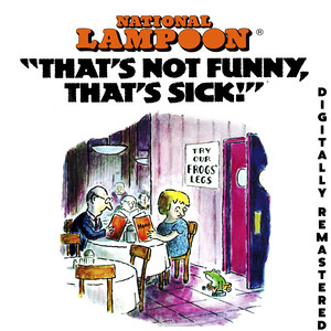 National Lampoon That’s Not Funny, That's Sick (Explicit)