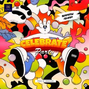 Celebrate (party) (Explicit)