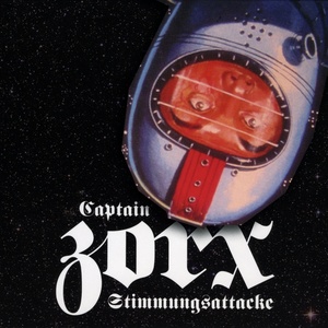 Captain Zorx' Stimmungsattacke