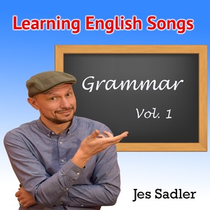 Learning English Songs: Grammar, Vol. 1 (Explicit)