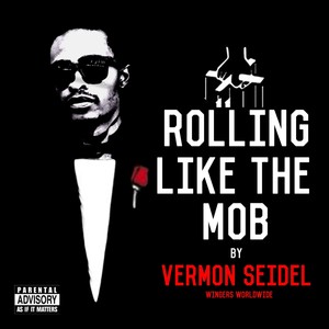 Rolling Like the Mob (Explicit)