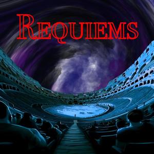 Requiems (Explicit)