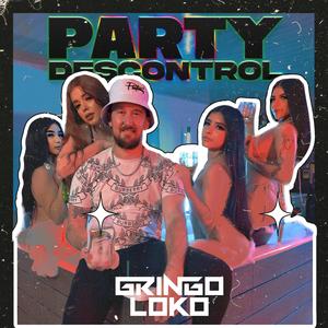 Gringo Loko - Party Descontrol