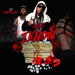 I Know (feat. Compton Av) [Explicit]