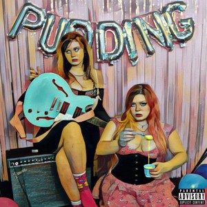 Pudding (Explicit)