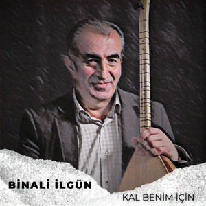 Kal Benim İçin