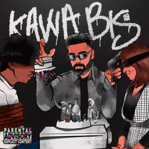 Kawabis (Explicit)