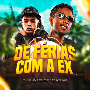 De Férias Com a Ex (Explicit)
