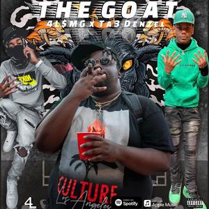 THE GOAT (feat. Ta3 Denzel & Solid 4L) [Explicit]