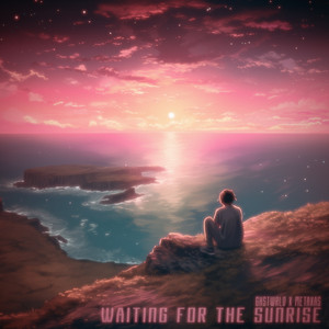 GHSTWRLD - Waiting for the Sunrise