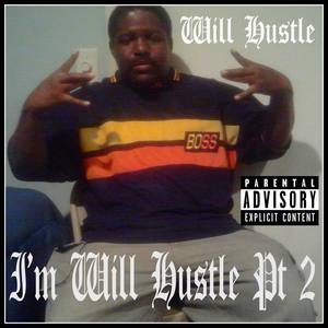 I'm Will Hustle Pt 2 (Album Version|Explicit)