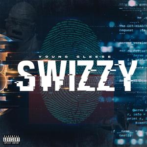 Swizzy (Explicit)