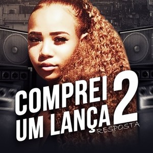 Resposta Comprei um Lança 2 (Explicit)
