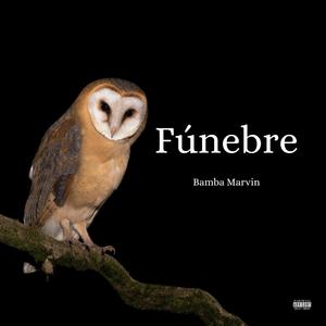 Fúnebre (Explicit)