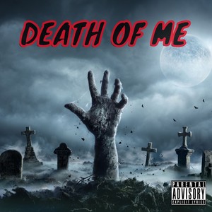 Death Of Me (Explicit)