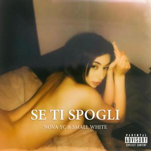 Se Ti Spogli (Explicit)