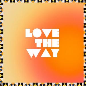 Love The Way (feat. DK the Poet)