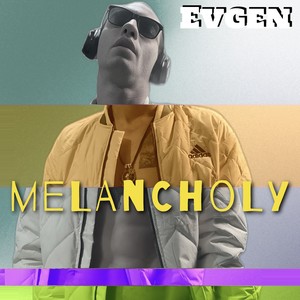 Melancholy (Explicit)