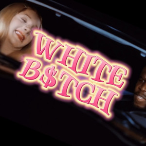 WHITE B$TCH (JERK SPED UP) [Explicit]