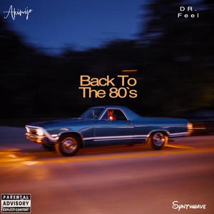 Back To The 80`s (feat. DR. Feel)